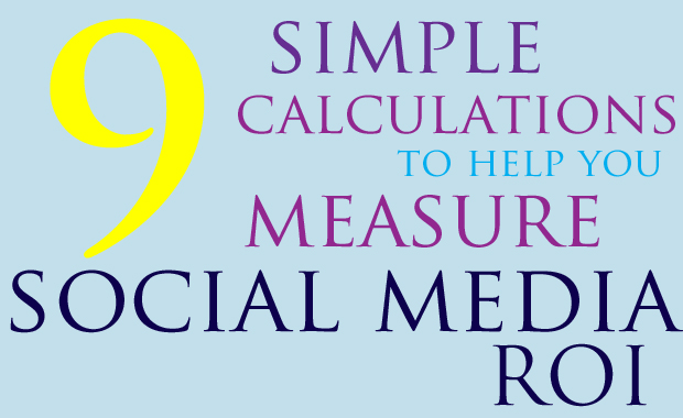 9 simple calculations to measure social media ROI